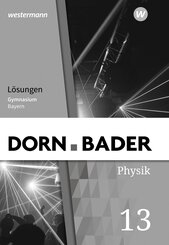 Dorn / Bader Physik SII 13. L&ouml;sungen. Ausgabe Bayern