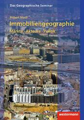 Immobiliengeographie: M&auml;rkte - Akteure - Politik