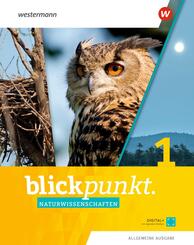 Blickpunkt Naturwissenschaften - Allgemeine Ausgabe 2019