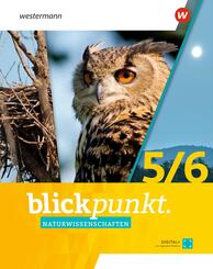 Blickpunkt Naturwissenschaften - Ausgabe 2022 f&uuml;r die 5. und 6. Klassen in Berlin, Brandenburg und Rheinland-Pfalz