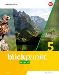 Blickpunkt Biologie - Ausgabe 2022 f&uuml;r Realschulen in Bayern