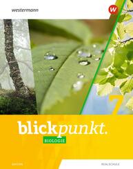 Blickpunkt Biologie - Ausgabe 2022 f&uuml;r Realschulen in Bayern