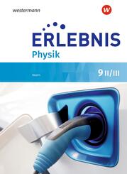 Erlebnis Physik - Ausgabe 2019 f&uuml;r Realschulen in Bayern