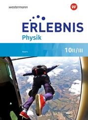 Erlebnis Physik - Ausgabe 2019 f&uuml;r Realschulen in Bayern