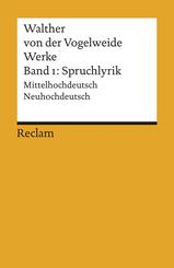 Werke. Gesamtausgabe Band 1. Spruchlyrik. Mittelhochdeutsch/Neuhochdeutsch.Bd.1