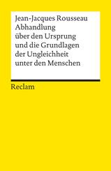 Abhandlung &uuml;ber den Ursprung und die Grundlagen der Ungleichheit unter den Menschen