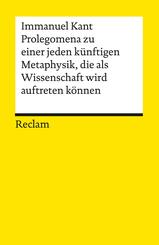 Prolegomena zu einer jeden k&uuml;nftigen Metaphysik, die als Wissenschaft wird auftreten k&ouml;nnen