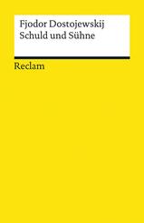 Schuld und S&uuml;hne. Roman. Textausgabe mit Anmerkungen/Worterkl&auml;rungen, Literaturhinweisen und Nachwort