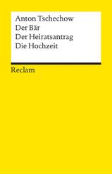 Der B&auml;r. Der Heiratsantrag. Die Hochzeit. Drei Einakter