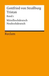 Tristan. Band 1: Text. Mittelhochdeutsch/Neuhochdeutsch.Bd.1