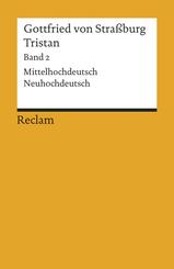 Tristan. Band 2: Text. Verse 9983-19548. Mittelhochdeutsch/Neuhochdeutsch.Bd.2