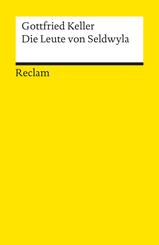 Die Leute von Seldwyla. Erz&auml;hlungen. Textausgabe mit editorischer Notiz, Anmerkungen/Worterkl&auml;rungen, Literaturhinweisen und Nachwort