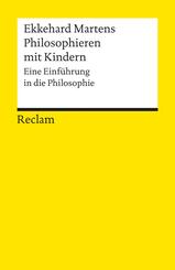 Philosophieren mit Kindern. Eine Einf&uuml;hrung in die Philosophie