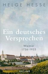 Ein deutsches Versprechen. Weimar 1756-1933 | Die Bedeutung Weimars f&uuml;r die weltweite Kunst und Kultur