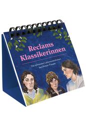 Reclams Klassikerinnen. Die schönsten Lebensweisheiten berühmter Frauen