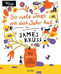 So viele Tage wie das Jahr hat. 365 Gedichte f&uuml;r Kinder und Kenner