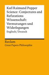 Science: Conjectures and Refutations / Wissenschaft: Vermutungen und Widerlegungen. Englisch/Deutsch. [Great Papers Philosophie]