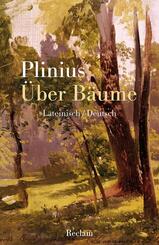 &Uuml;ber B&auml;ume. Lateinisch/Deutsch