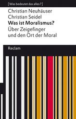 Was ist Moralismus?. &Uuml;ber Zeigefinger und den Ort der Moral