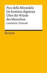 De hominis dignitate / &Uuml;ber die W&uuml;rde des Menschen. Lateinisch/Deutsch