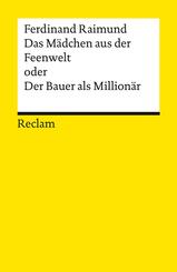Das M&auml;dchen aus der Feenwelt oder Der Bauer als Million&auml;r. Romantisches Original-Zauberm&auml;rchen mit Gesang in drei Aufz&uuml;gen