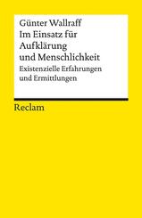 Im Einsatz f&uuml;r Aufkl&auml;rung und Menschlichkeit. Existenzielle Erfahrungen und Ermittlungen
