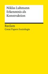 Erkenntnis als Konstruktion. [Great Papers Soziologie]