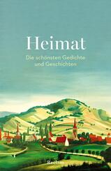 Heimat. Die sch&ouml;nsten Gedichte und Geschichten