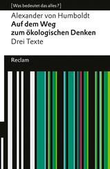 Auf dem Weg zum &ouml;kologischen Denken. Drei Texte. [Was bedeutet das alles?]