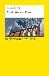 Reclams St&auml;dtef&uuml;hrer Hamburg. Architektur und Kunst