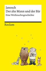 Der alte Mann und der B&auml;r. Eine philosophische Weihnachtsgeschichte von Janosch - Platz 3 der SPIEGEL-Bestsellerliste - Reclams Universal-Bibliothek