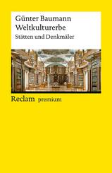 Weltkulturerbe. St&auml;tten und Denkm&auml;ler