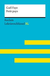 Petit pays von Ga&euml;l Faye: Lekt&uuml;reschl&uuml;ssel mit Inhaltsangabe, Interpretation, Pr&uuml;fungsaufgaben mit L&ouml;sungen, Lernglossar. (Reclam Lekt&uuml;reschl&uuml;ssel XL)
