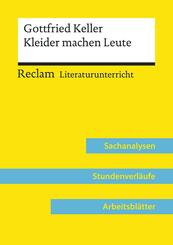 Gottfried Keller: Kleider machen Leute (Lehrerband) | Mit Downloadpaket (Unterrichtsmaterialien)