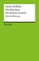 Die M&auml;rchen der Br&uuml;der Grimm. Eine Einf&uuml;hrung
