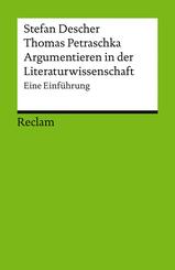 Argumentieren in der Literaturwissenschaft. Eine Einf&uuml;hrung