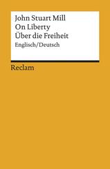 On Liberty / &Uuml;ber die Freiheit. Englisch/Deutsch