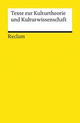 Texte zur Kulturtheorie und Kulturwissenschaft