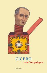 Cicero zum Vergn&uuml;gen