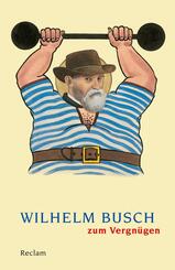Wilhelm Busch zum Vergn&uuml;gen