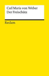 Der Freisch&uuml;tz. Romantische Oper in drei Aufz&uuml;gen