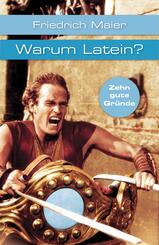 Warum Latein?. Zehn gute Gr&uuml;nde