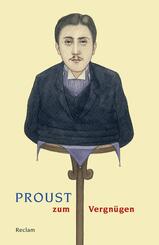Proust zum Vergn&uuml;gen