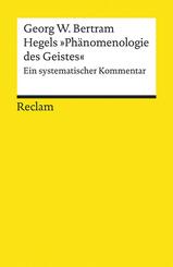 Hegels &raquo;Ph&auml;nomenologie des Geistes&laquo;. Ein systematischer Kommentar