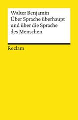 &Uuml;ber Sprache &uuml;berhaupt und &uuml;ber die Sprache des Menschen