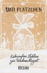 Statt Pl&auml;tzchen. Kalorienfreie Lekt&uuml;re zur Weihnachtszeit