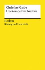 Lesekompetenz f&ouml;rdern. Reclam Bildung und Unterricht