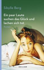 Ein paar Leute suchen das Gl&uuml;ck und lachen sich tot