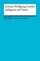 Lektüreschlüssel. Johann Wolfgang Goethe: Iphigenie auf Tauris (eBook, PDF)