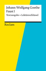 Textausgabe + Lektüreschlüssel. Johann Wolfgang Goethe: Faust I (eBook, ePUB)
